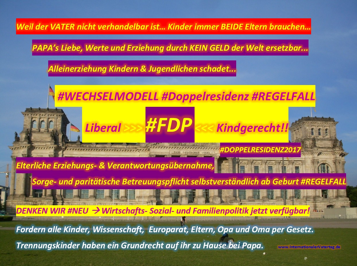 FDP Wechselmodell Doppelresidenz Regelfall Vatertag Sorgerecht Umgangsrecht Betreuungsrecht